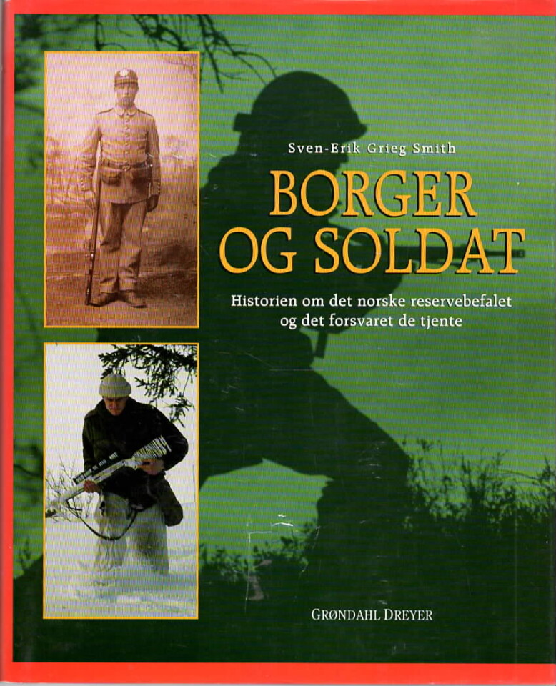 Borger og soldat – Historien om det norske reservebefalet og det forsvaret de tjente