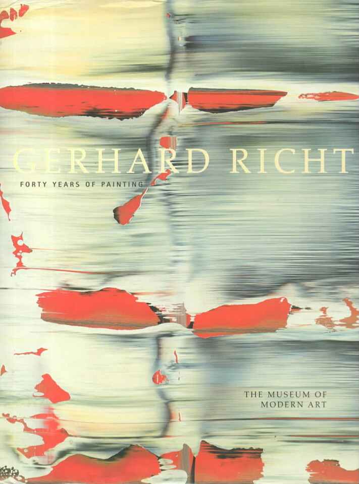 Gerhard Richter Forty Years of Painting