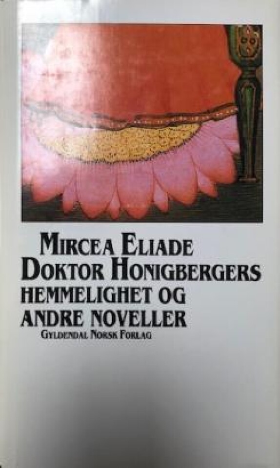 Doktor Honigbergers hemmelighet og andre noveller