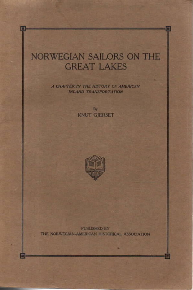 Norwegian sailors on The Great Lakes – A Chapter in the history of American inland transportation