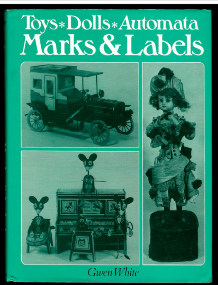 Toys, Dolls, Automata. Marks & Labels