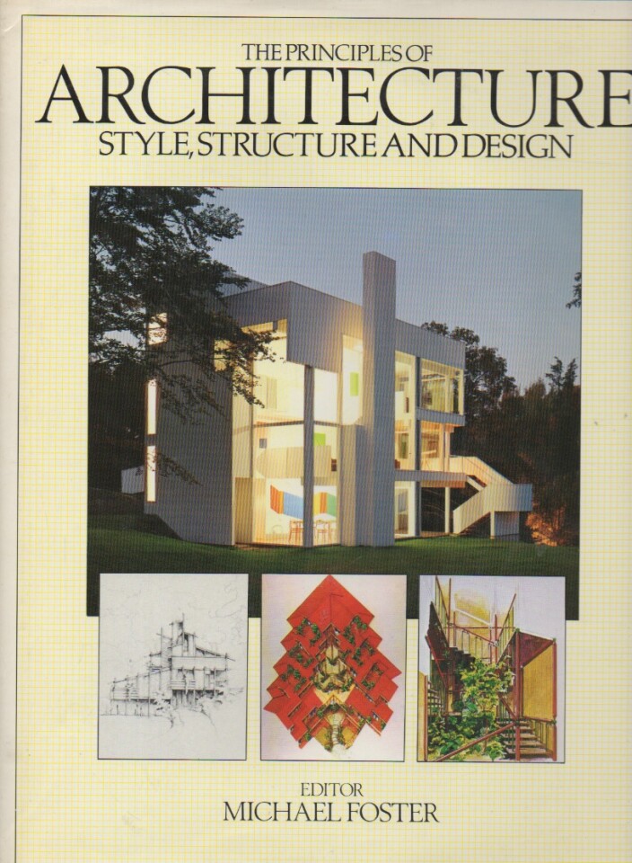 The Principles of Architecture. Style, Structure and Design