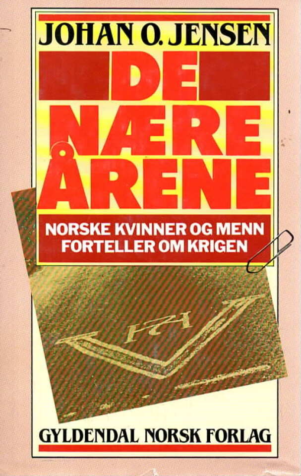 De nære årene – Norske kvinner og menn forteller om krigen