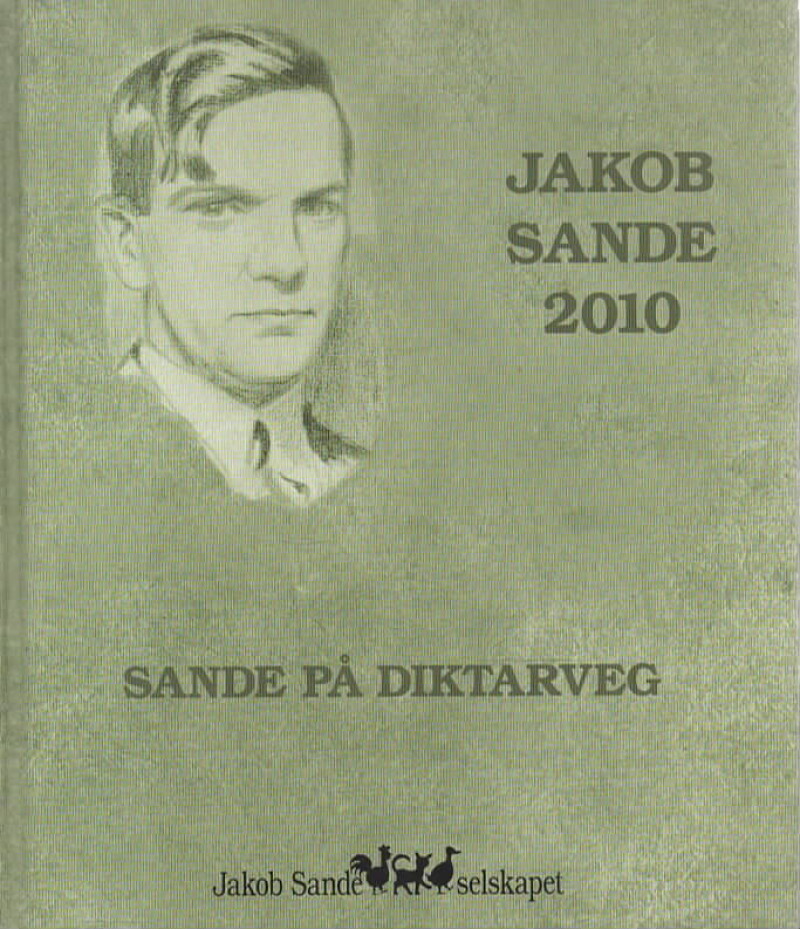 Jakob Sande 2010 – Sande på diktarveg