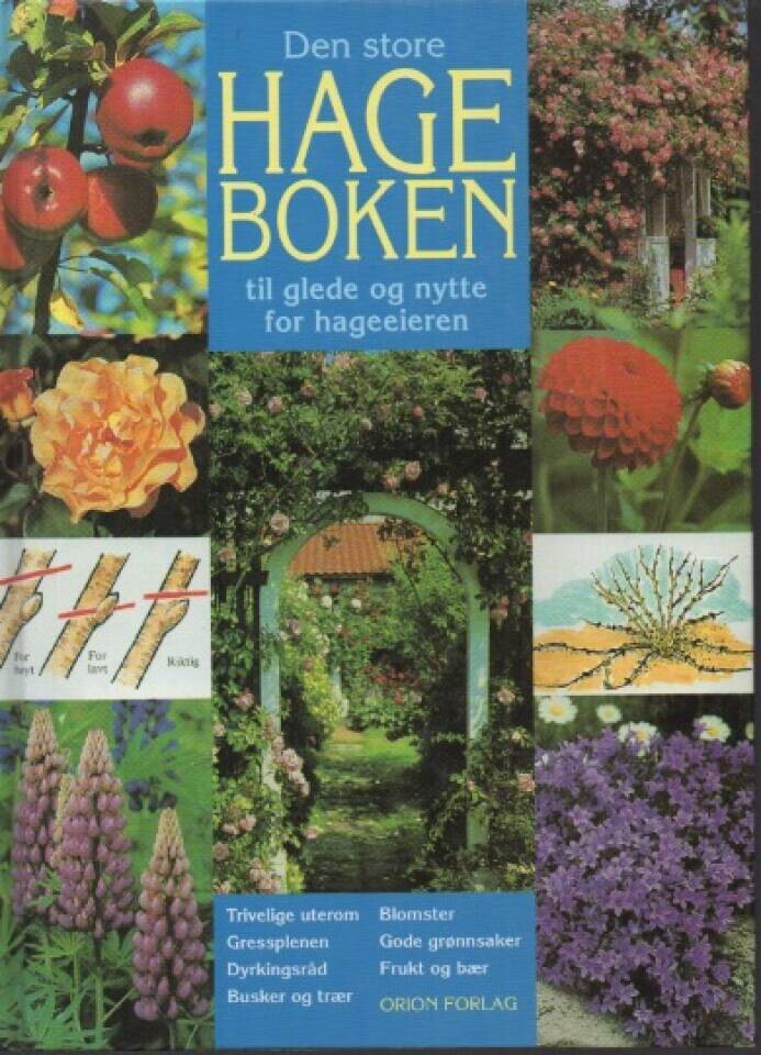 Den store hageboken - til glede og nytte for hageeieren