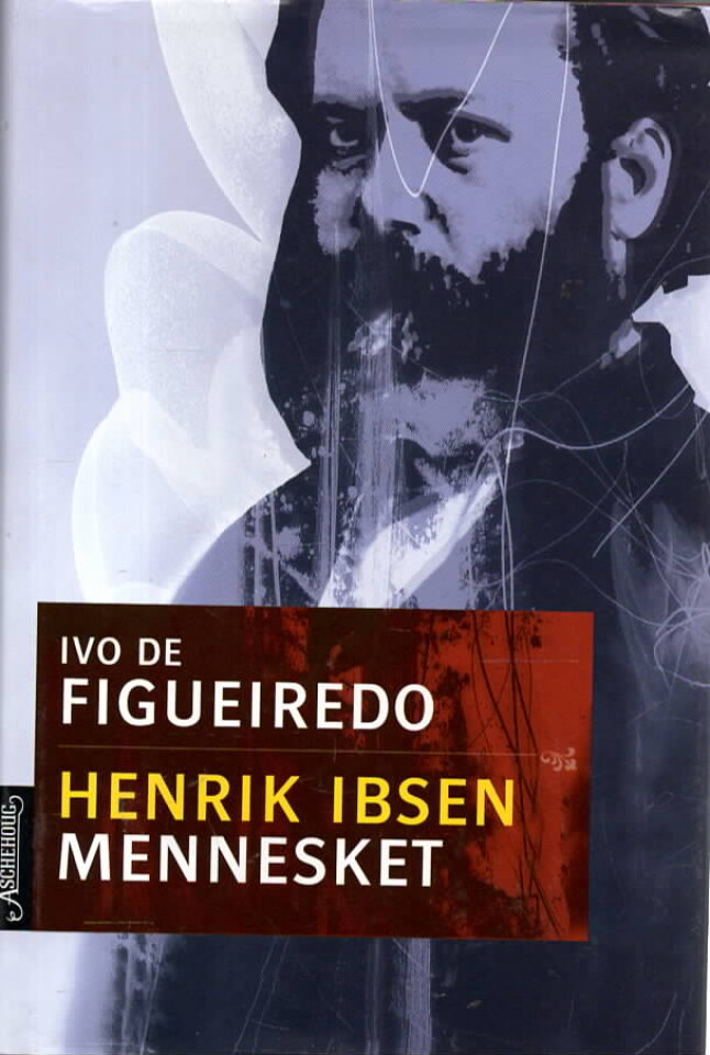 Henrik Ibsen – Mennesket