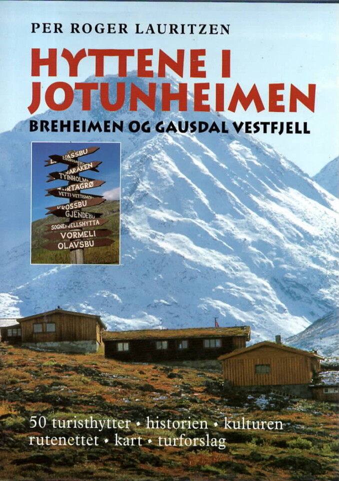 Hyttene i Jotunheimen Breheimen og Gausdal Vestfjell