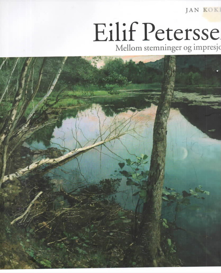 Eilif Peterssen – Mellom stemninger og impresjoner