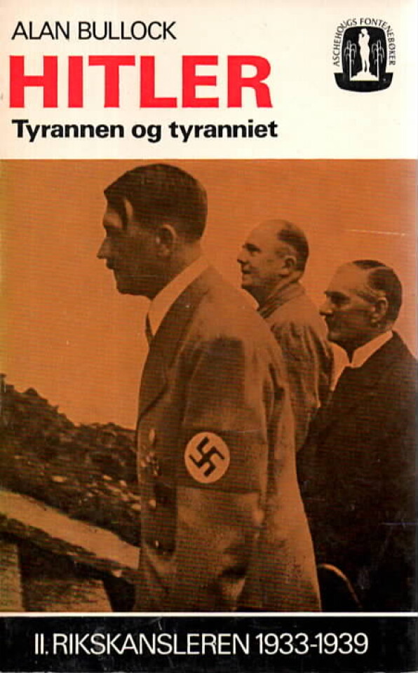 Hitler – Tyrannen og tyranniet II Rikskansleren 1933-1039