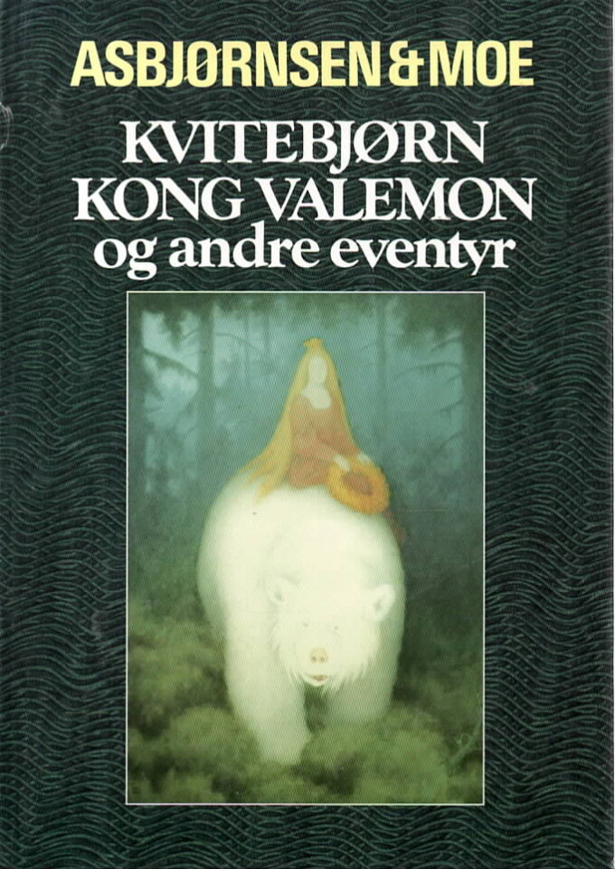 Kvitebjørn Kong Valemon og andre eventyr