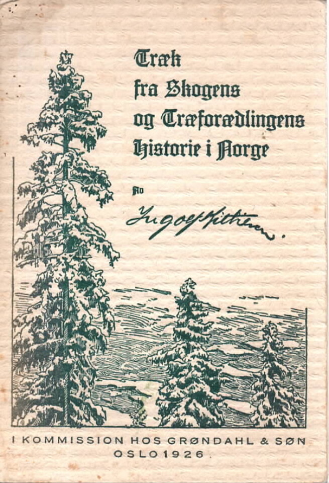 Træk fra Skogens og Træforædlingens historie i Norge