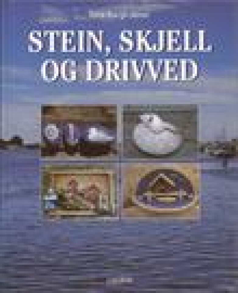 Stein, skjell og drivved