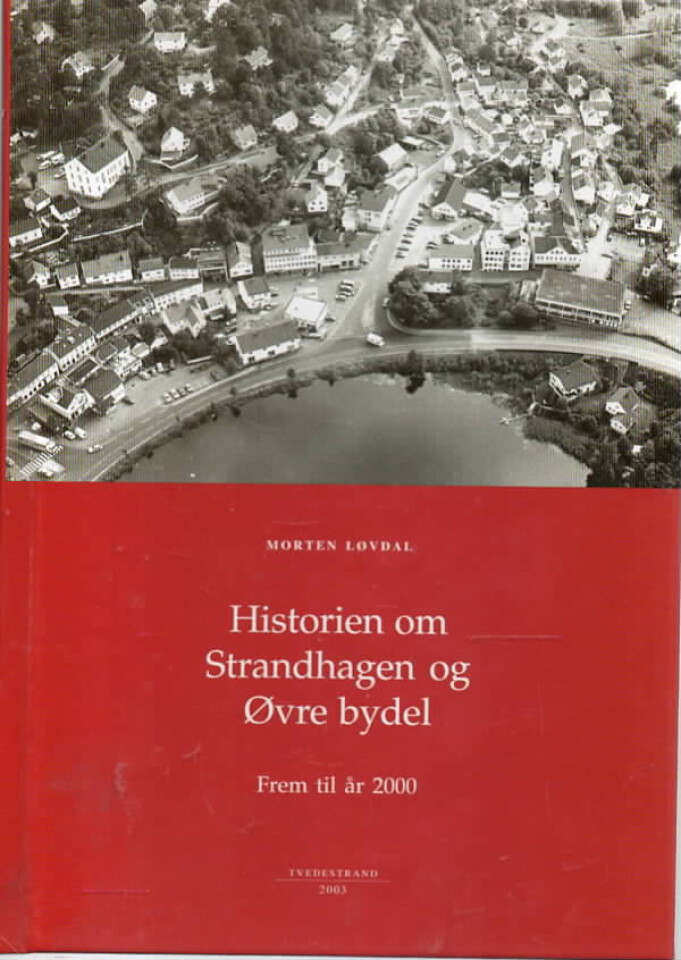 Historien om Strandhagen og Øvre bydel – Frem til år 2000