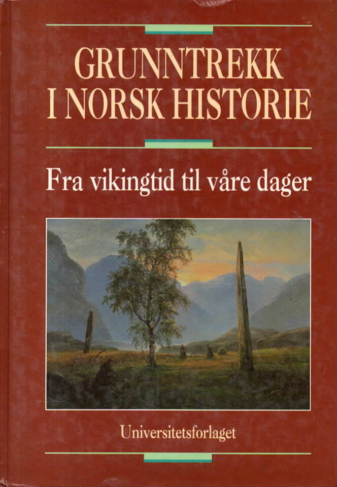 Grunntrekk i norsk historie – Fra vikingtid til våre dager