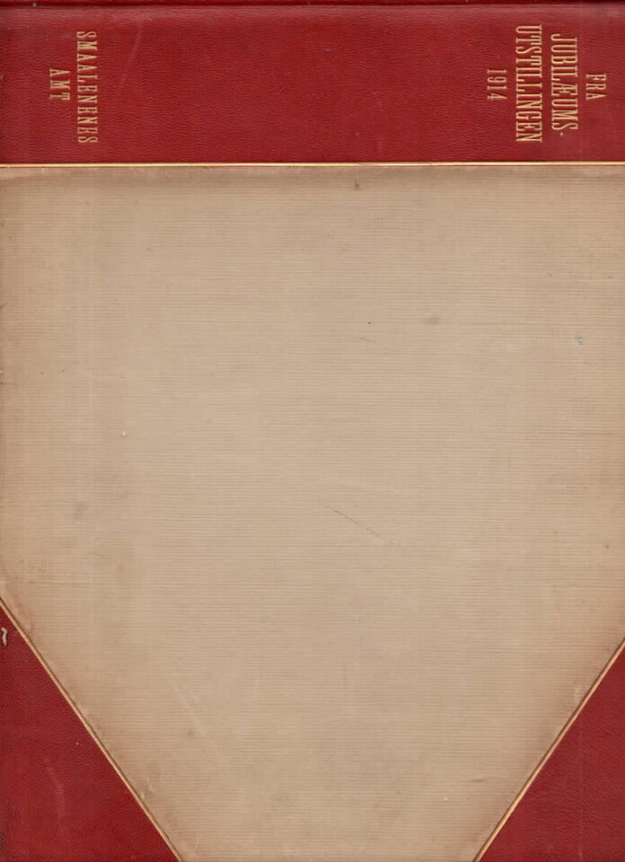 Smaalenenes Amts deltagelse i Jubilæumsutstillingen 1914 i Kristiania