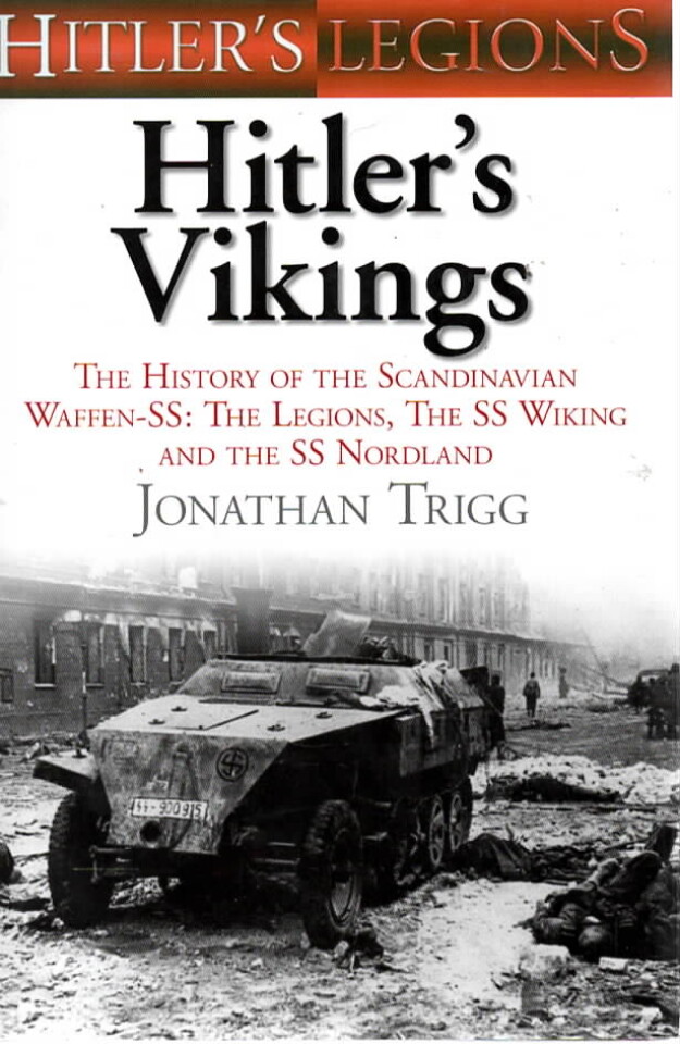 Hitlers Vikings – The History of the Scandinavian Waffen-SS