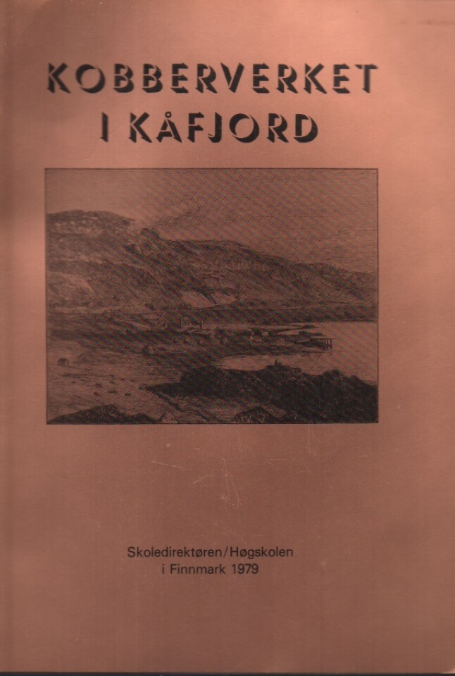 Kobberverket i Kåfjord – Emnehefte nr. 9