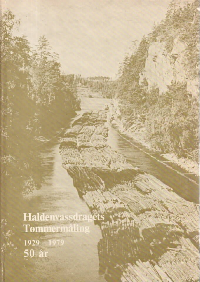Haldenvassddragets tømmermåling 50 år 1929-1979