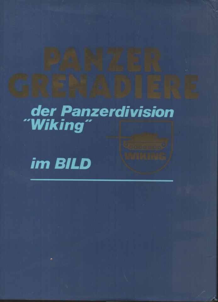 Panzer Grenadiere der Panzerdivision Wiking im Bild