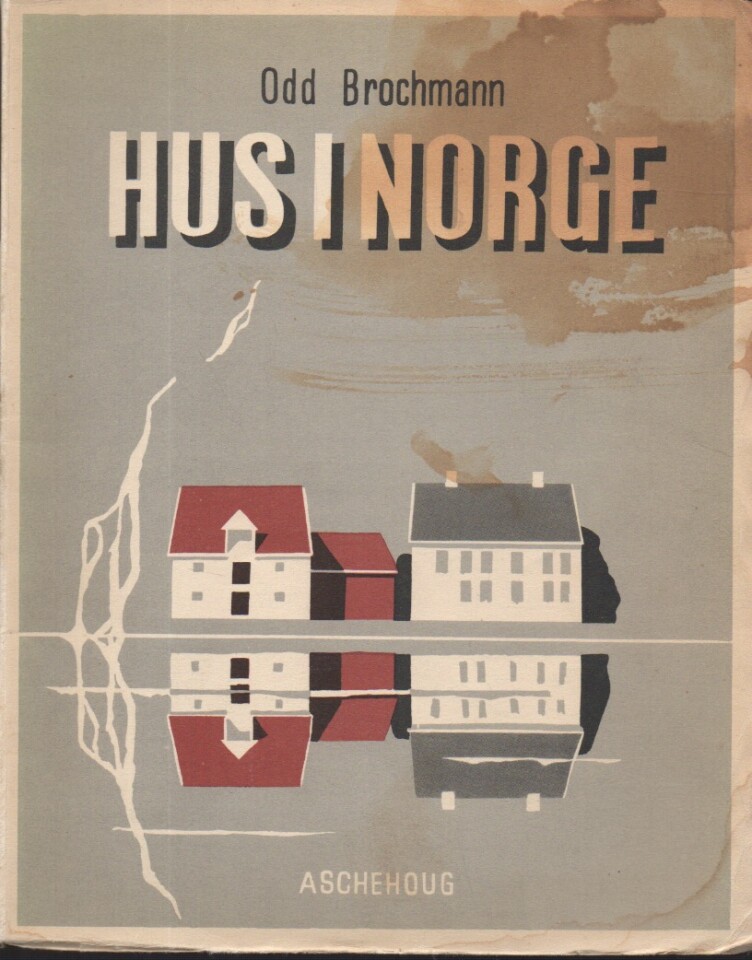 Hus i Norge – en første hjelp til forståelse av vår byggeskikk
