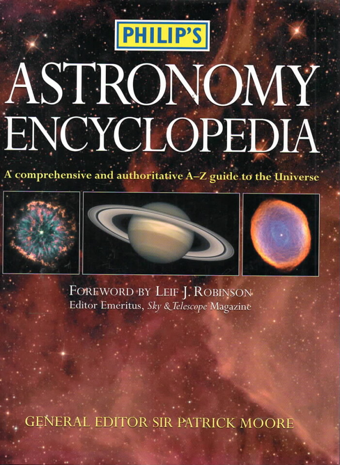 Astronomy Encyclopedia – A Comprehensive and authoritative A-Z guide to the Universe