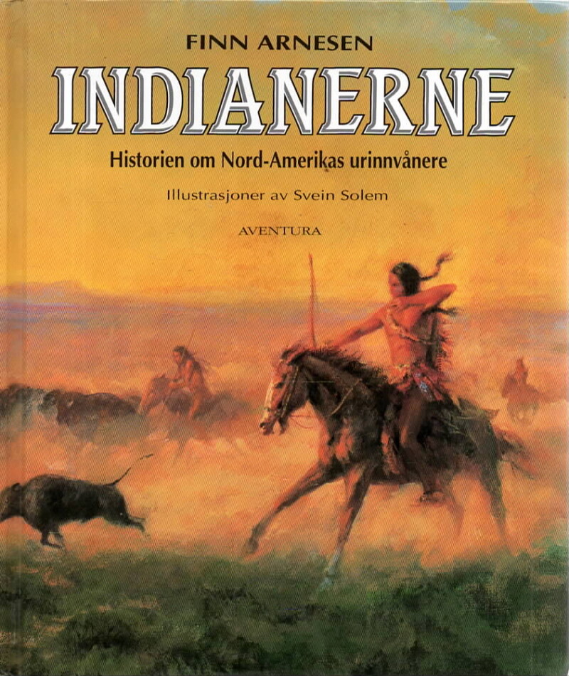 Indianerne – Historien om Nord-Amerikas urinvånere
