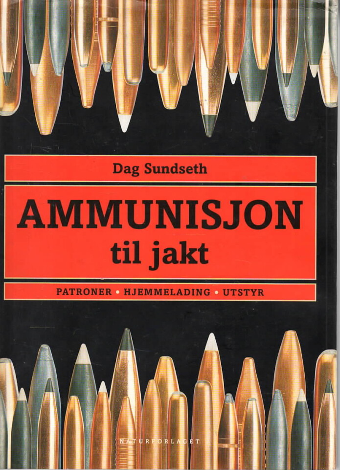 Ammunisjon til jakt – patroner, hjemmelading, utstyr