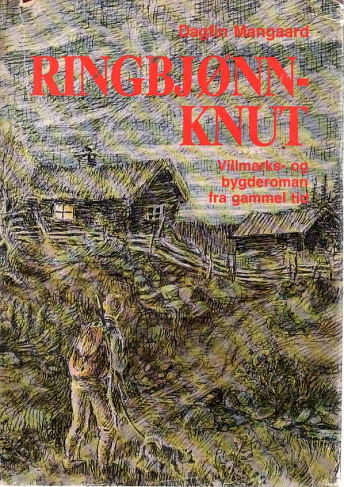 Ringbjønn-Knut – Villmark- og bygderoman fra gammel tid