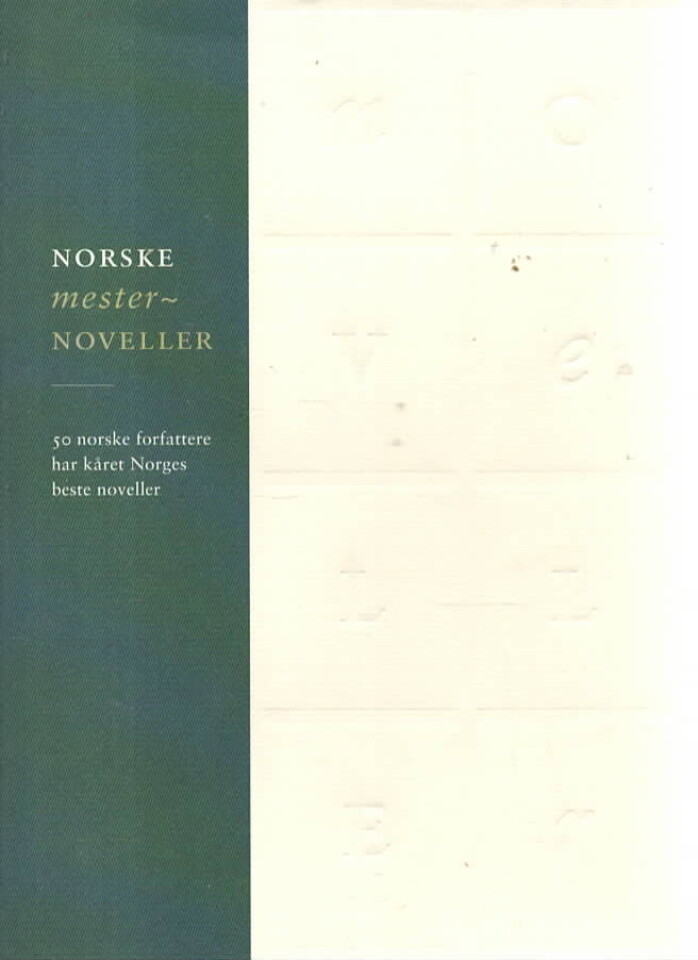 Norske mesternoveller - 50 norske forfattere har kåret Norges beste noveller