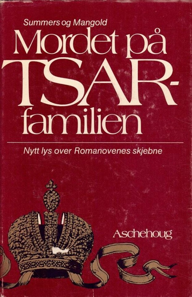 Mordet på Tsar-familien. Nytt lys over Romanovenes skjebne