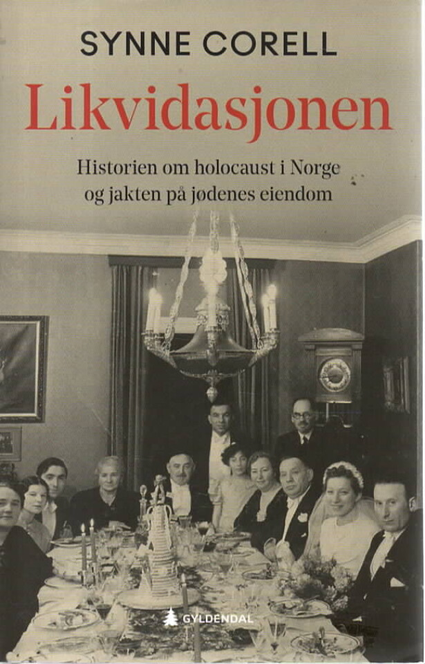 Likvidasjonen – Historien om holocaust i Norge og jakten på jødenes eiendom