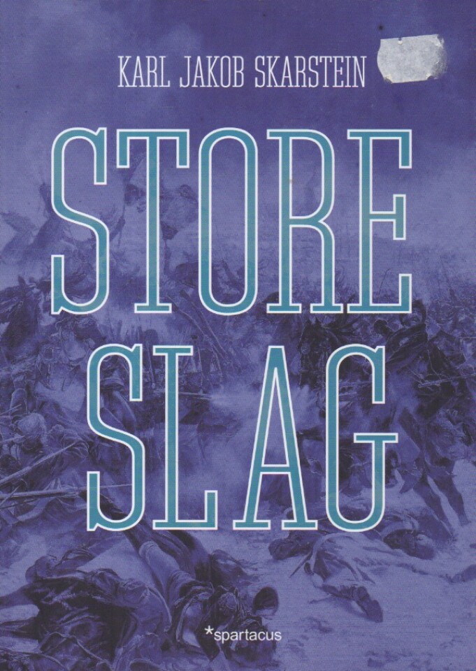 Store slag – Fra Gaugamela til Fallujah