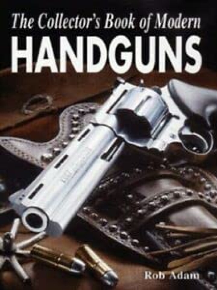 The collectors book of modern Handguns