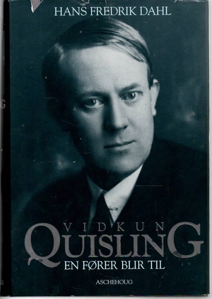 Vidkun Quisling – en fører blir til