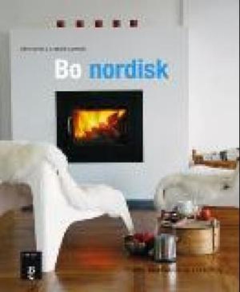 Bo nordisk. Stil, inspirasjon og løsninger