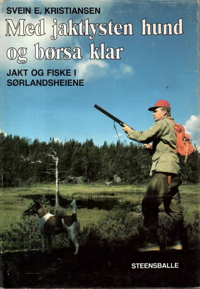 Med jaktlysten hund og børsa klar – Jakt og fiske i Sørlandsheiene
