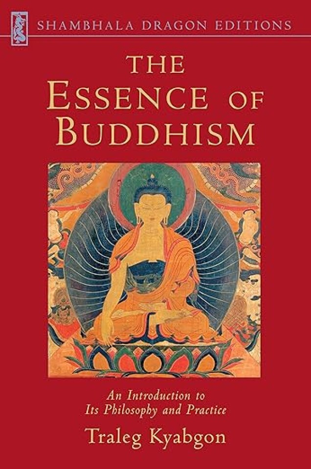 The essence of Buddhism. An introduction to Its Philosofy and Practice