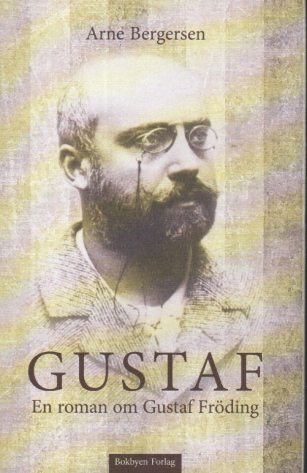 Gustaf – en roman om Gustaf Fröding