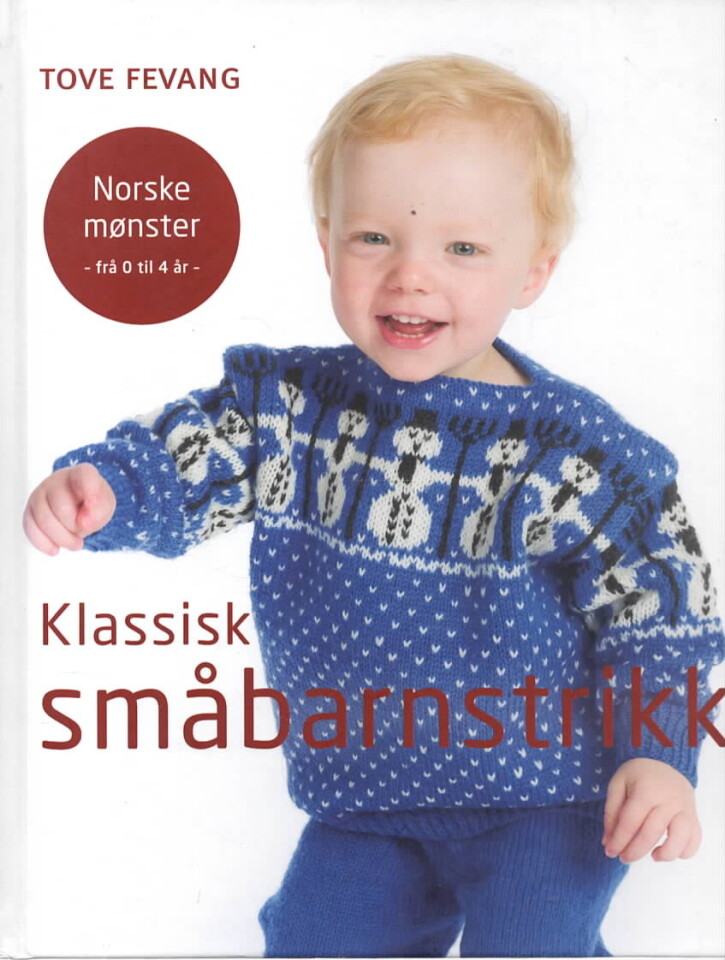 Klassisk småbarnstrikk  Norske mønster -frå 0 til 4 år