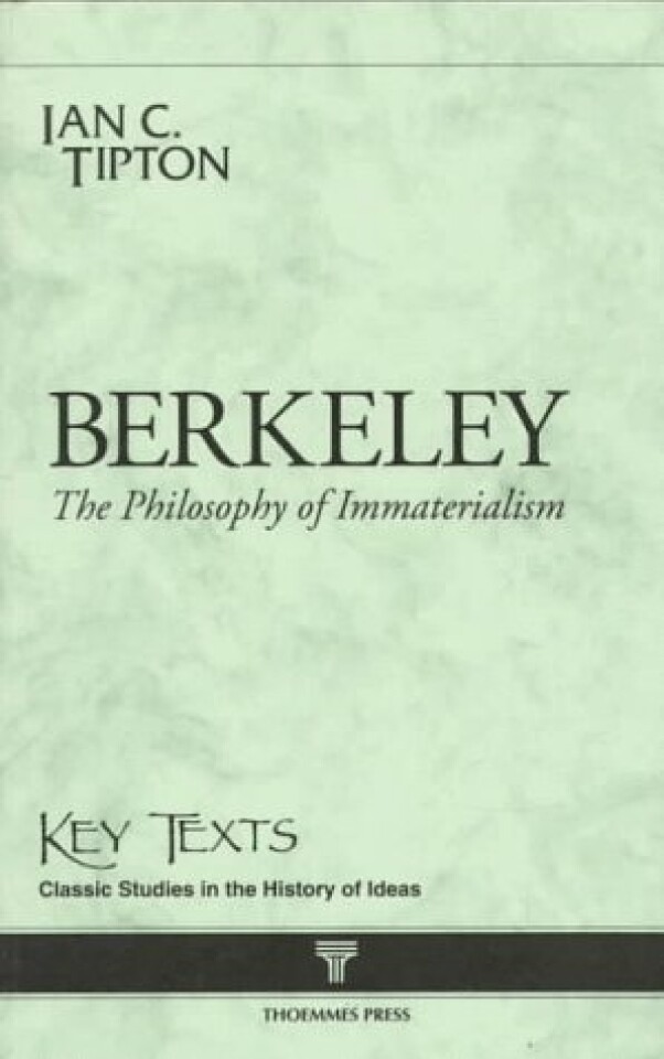 Berkeley. The Philosophy of Immaterialism