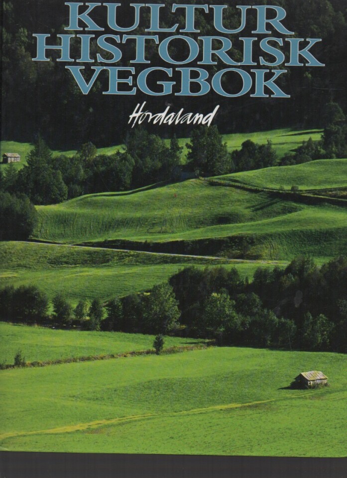 Kulturhistorisk vegbok – Hordaland