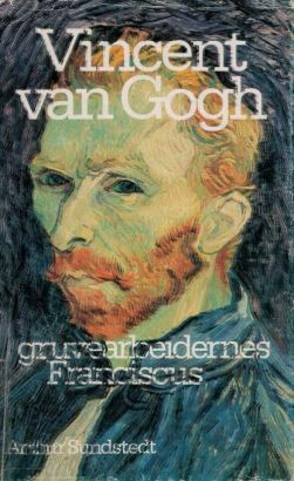 Vincent van Gogh - gruvearbeidernes Franciscus