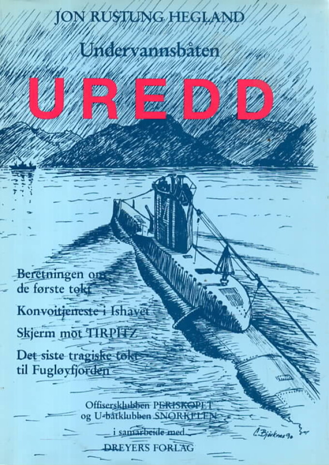Undervannsbåten Uredd – Beretningen om de første tokt, Konvoitjeneste i Ishavet, Skjerm mot Tirpitz og Det tragiske toktet til Fugløyfjorden