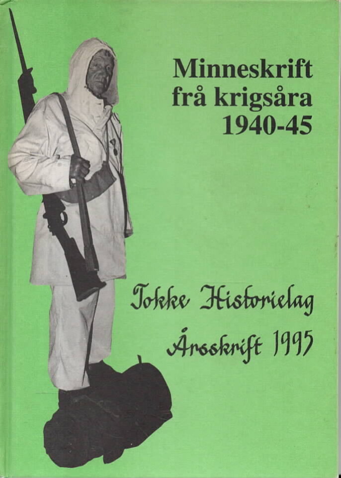 Minneskrft fra krigsåra 1940-45 – Tokke historielag Årsskrift 1995