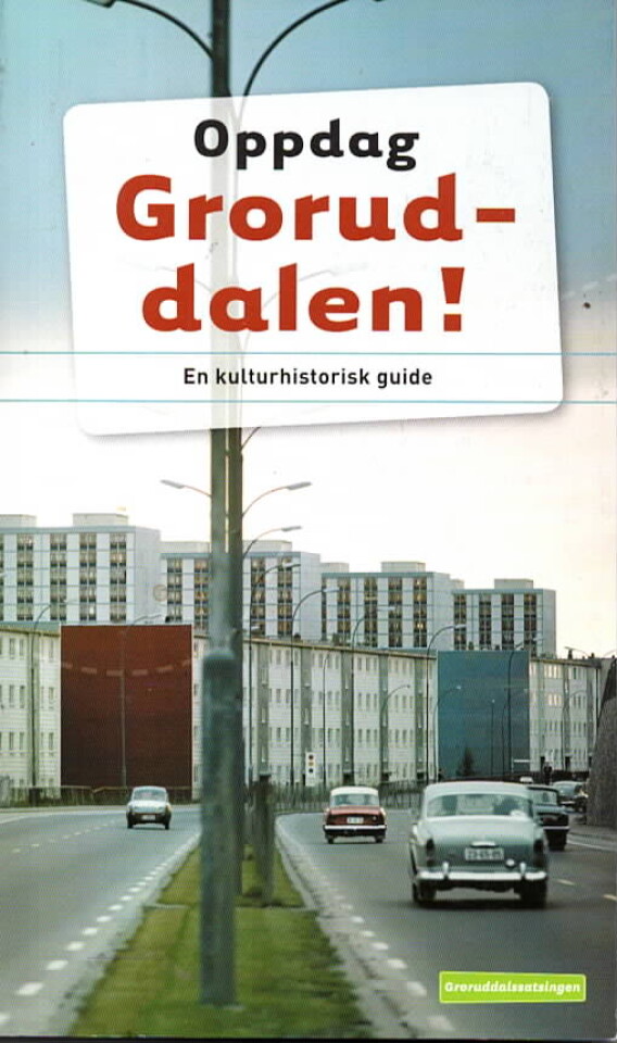 Oppdag Groruddalen! – en kulturhistorisk guide