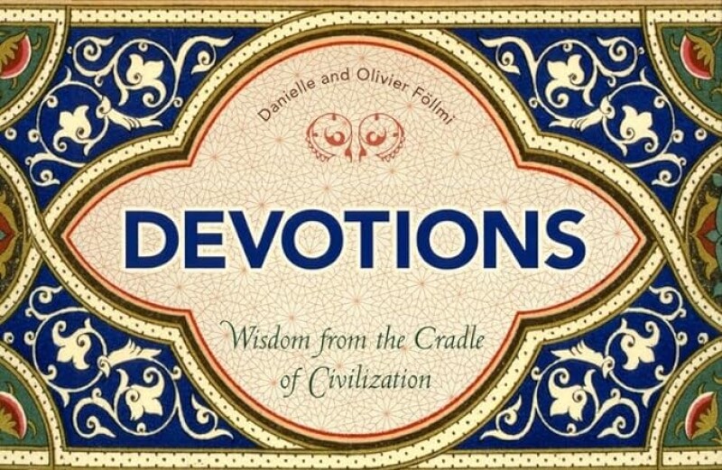 Devotions. Wisdom from the Cradle of Civiliation