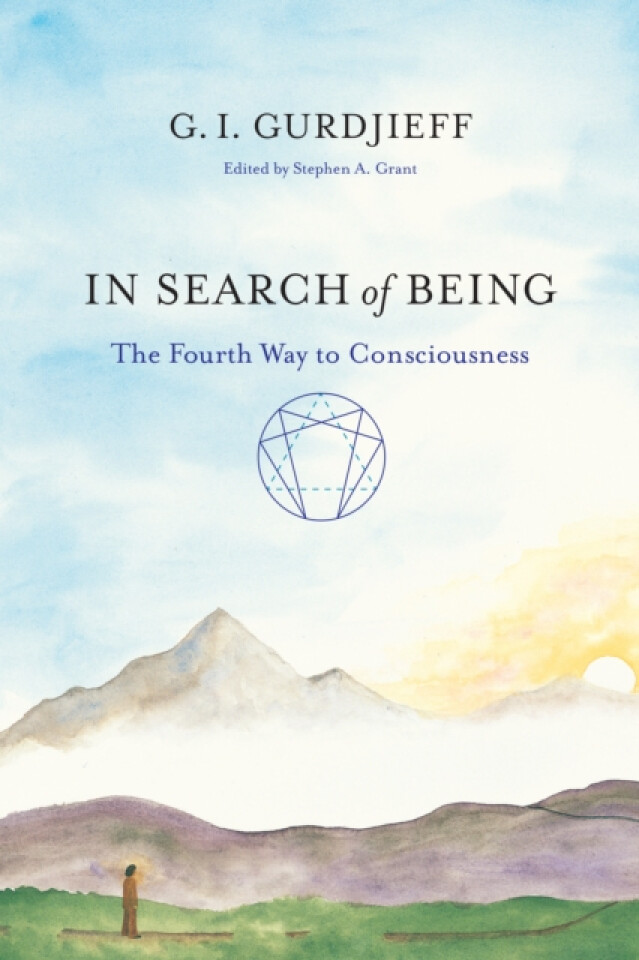 In search of Being. The Fourth Way to Consiousness