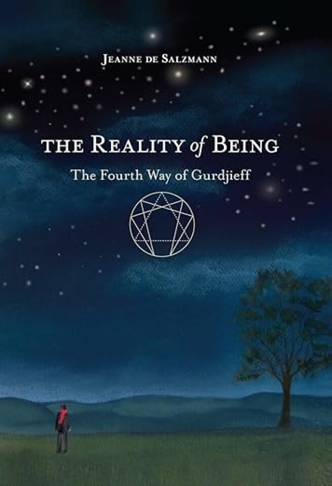 The Reality of Being. The Fourth Way of Gurdjieff