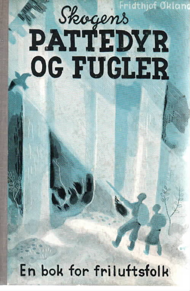 Skogens pattedyr og fugler – en bok for friluftsfolk