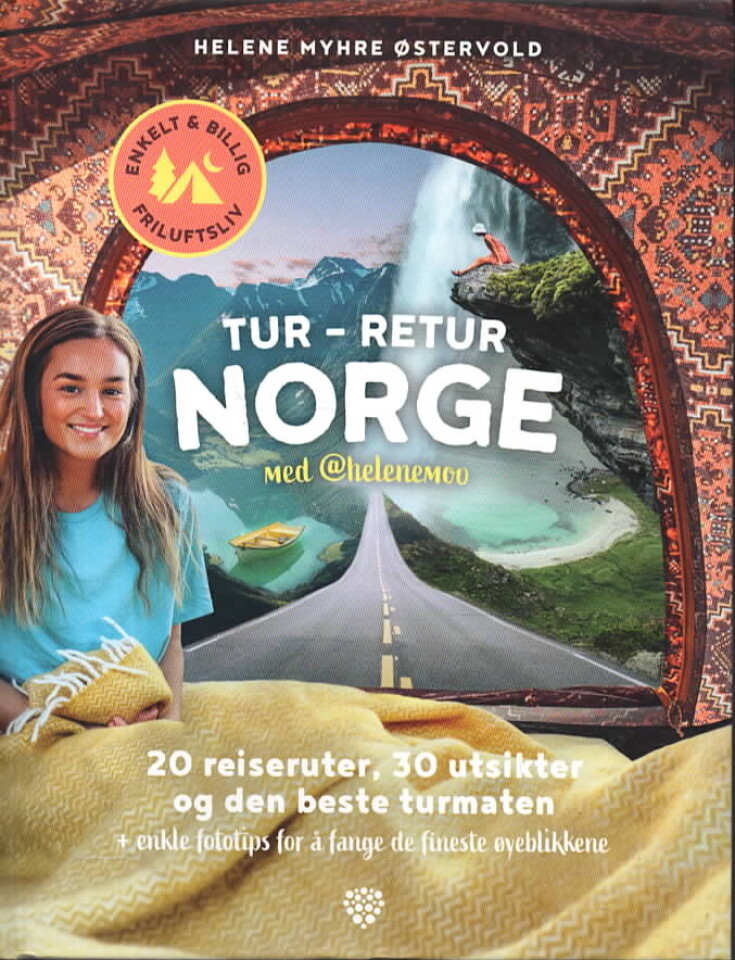 Tur-retur Norge – 20 reiseruter, 30 utsikter og den beste turmaten